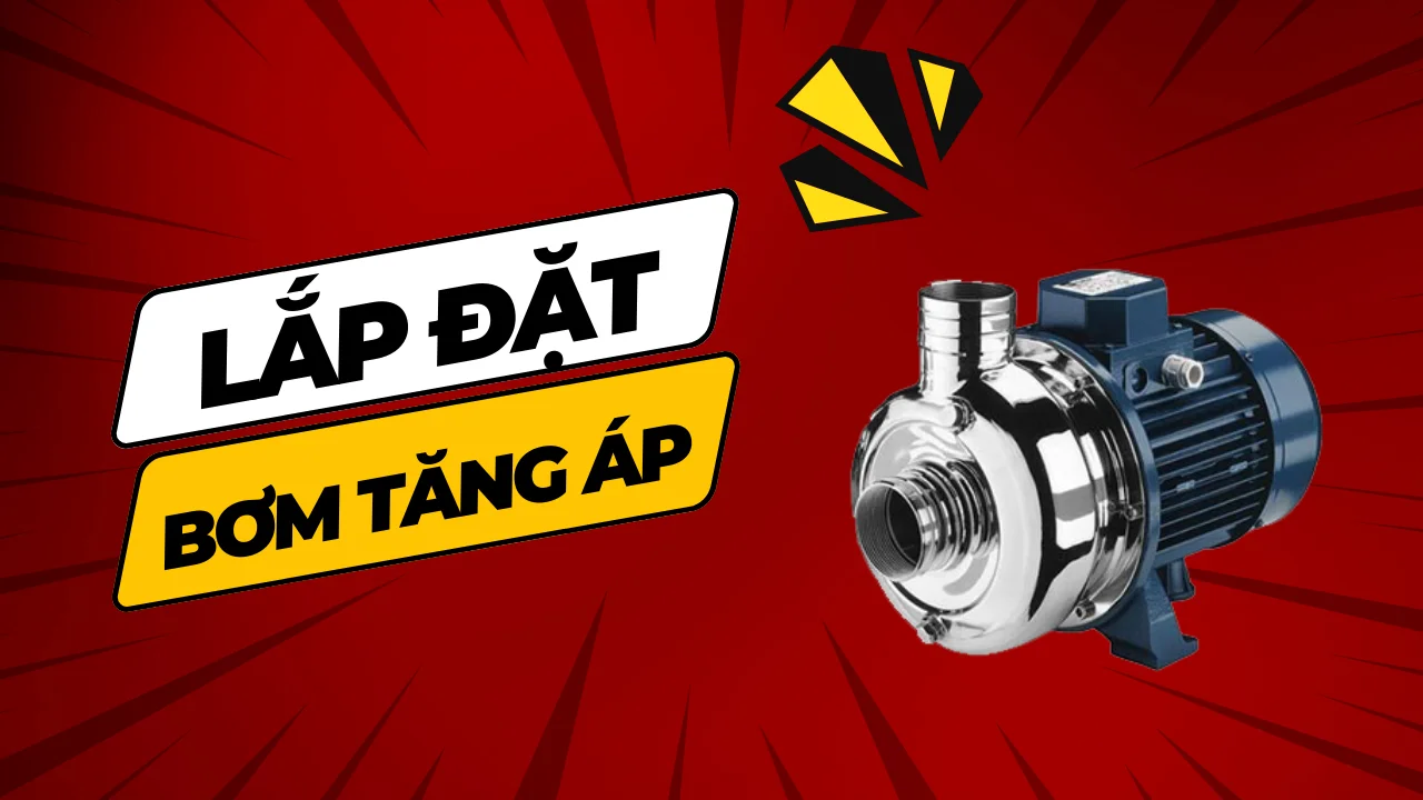 cách lắp đặt máy bơm tăng áp